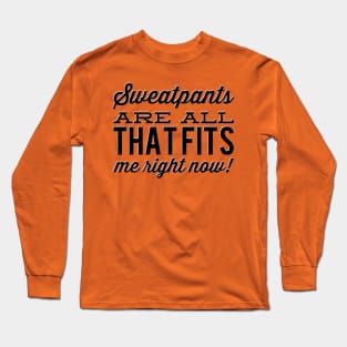 Sweatpants... Long Sleeve T-Shirt